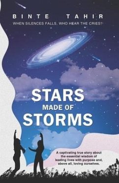 Stars Made Of Storms: When silences fall, who hear the cries? - Tahir, Binte
