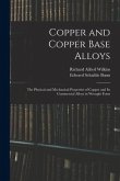 Copper and Copper Base Alloys: the Physical and Mechanical Properties of Copper and Its Commercial Alloys in Wrought Form