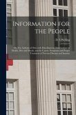 Information for the People; or, The Asylums of Ohio With Miscellaneous Observations on Health, Diet and Morals, and the Causes, Symptoms and Proper Tr