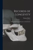 Records of Longevity: With an Introductory Discourse on Vital Statistics