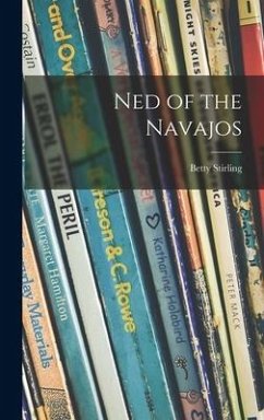 Ned of the Navajos - Stirling, Betty