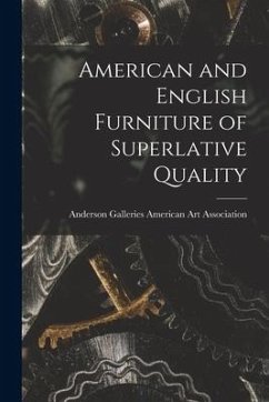American and English Furniture of Superlative Quality