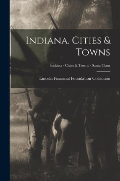 Indiana. Cities & Towns; Indiana - Cities & Towns - Santa Claus