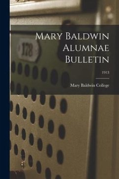 Mary Baldwin Alumnae Bulletin; 1913