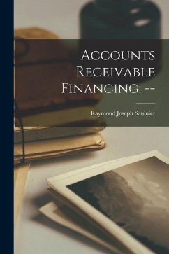 Accounts Receivable Financing. -- - Saulnier, Raymond Joseph