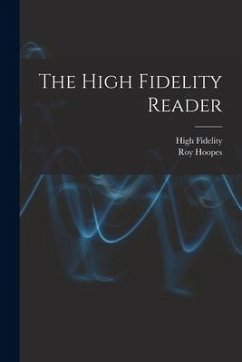 The High Fidelity Reader - Hoopes, Roy Ed