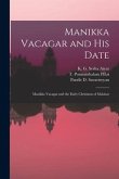 Manikka Vacagar and His Date; Manikka Vacagar and the Early Christians of Malabar