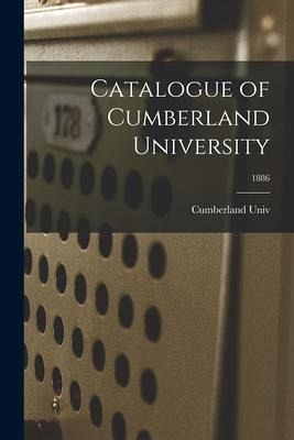 Catalogue of Cumberland University; 1886 Catalogue of Cumberland University; 1886
