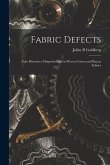 Fabric Defects; Case Histories of Imperfections in Woven Cotton and Rayon Fabrics