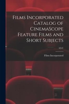 Films Incorporated Catalog of CinemaScope Feature Films and Short Subjects; 63-C