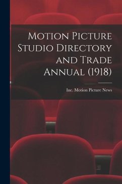 Motion Picture Studio Directory and Trade Annual (1918)