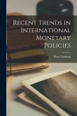 Recent Trends in International Monetary Policies