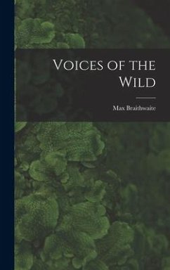 Voices of the Wild - Braithwaite, Max