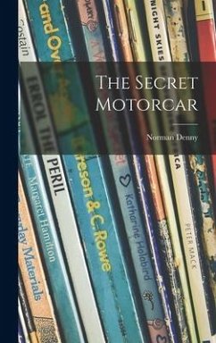 The Secret Motorcar - Denny, Norman