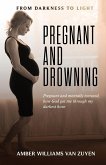 Pregnant and Drowning