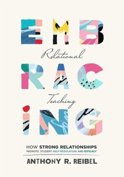Embracing Relational Teaching - Reibel, Anthony R