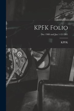 KPFK Folio; Dec 1980 and Jan 1-15 1981