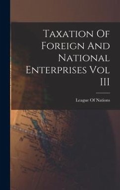 Taxation Of Foreign And National Enterprises Vol III