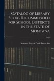 Catalog of Library Books Recommended for School Districts in the State of Montana; 1920