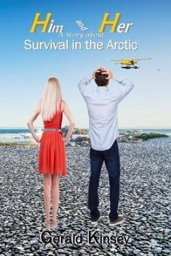 Him and Her: A Story About Survival in the Arctic - Kinsey, Gerald