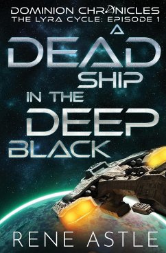 A Dead Ship in the Deep Black - Astle, Rene