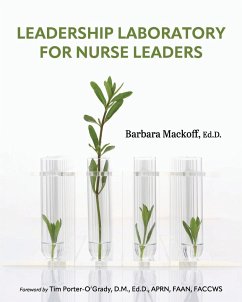 Leadership Laboratory for Nurse Leaders - Mackoff, Barbara