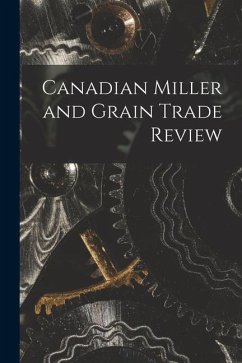 Cover Canadian Miller and Grain Trade Review