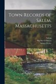 Town Records of Salem, Massachusetts; 2