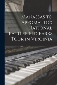 Manassas to Appomattox National Battlefield Parks Tour in Virginia - Anonymous