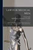 Law for Medical Men: a Book for Practitioners Containing Extracts From Acts of Parliament Interesting to Medical Men
