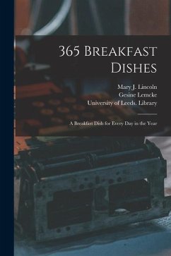 365 Breakfast Dishes: a Breakfast Dish for Every Day in the Year - Lemcke, Gesine