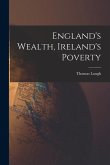 England's Wealth, Ireland's Poverty