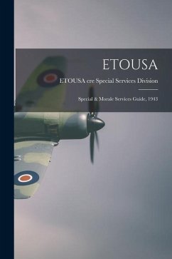 Etousa: Special & Morale Services Guide, 1943
