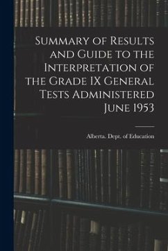 Summary of Results and Guide to the Interpretation of the Grade IX General Tests Administered June 1953