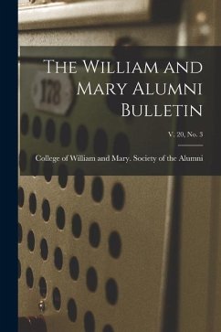 The William and Mary Alumni Bulletin; v. 20, no. 3