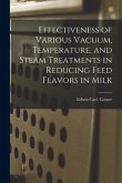 Effectiveness of Various Vacuum, Temperature, and Steam Treatments in Reducing Feed Flavors in Milk