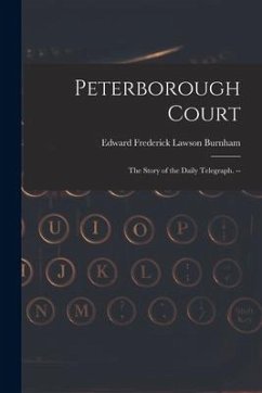 Peterborough Court: the Story of the Daily Telegraph. --