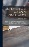 Lost Examples of Colonial Architecture
