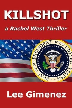 Killshot: a Rachel West Thriller - Gimenez, Lee