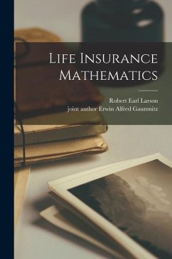 Life Insurance Mathematics - Larson, Robert Earl