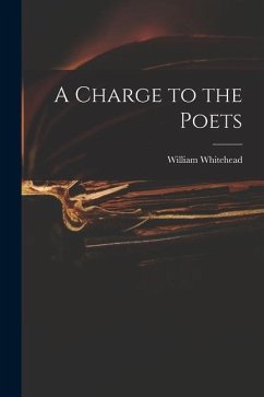 A Charge to the Poets - Whitehead, William