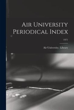 Air University Periodical Index; 1971