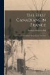The First Canadians in France: the... - Bild 1