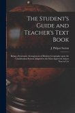 The Student's Guide and Teacher's Text Book [microform]: Being a Systematic Arrangement of Modern Geography Upon the Classification System Adapted to