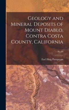 Geology and Mineral Deposits of Mount Diablo, Contra Costa County, California; No.80 - Pampeyan, Earl Haig