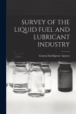 Survey of the Liquid Fuel and Lubricant Industry