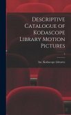 Descriptive Catalogue of Kodascope Library Motion Pictures; 5
