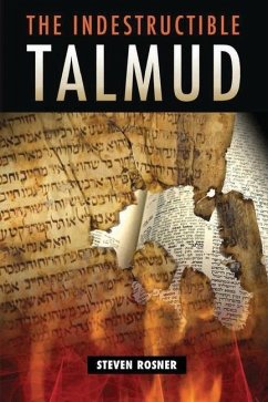 The Indestructible Talmud - Rosner, Steven