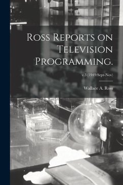 Ross Reports on Television Programming.; v.3 (1949: Sept-Nov) - Ross, Wallace A.