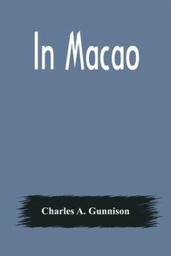 In Macao - A. Gunnison, Charles